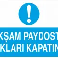 Akşam Paydosta Işıkları Kapatınız Levhası