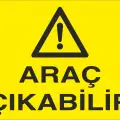 Araç Çıkabilir Uyarı Levhası