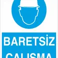 Baretsiz Çalışma İş Güvenliği Levhası