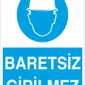 Baretsiz Girilmez İş Güvenliği Levhası