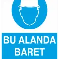 Bu Alanda Baret Tak İş Güvenliği Levhası