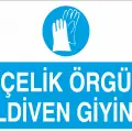Çelik Örgü Eldiven Giyiniz İş Güvenliği Levhası
