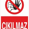 Çıkılmaz İş Güvenliği Yasaklama Levhası