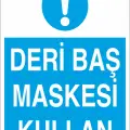Deri Baş Maskesi Kullan İş Güvenliği Levhası