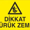 Dikkat Çürük Zemin Uyarı Levhası