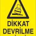 Dikkat Devrilme Riski İş Güvenliği Uyarı Levhası