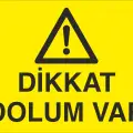 Dikkat Dolum Var Levhası
