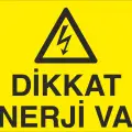Dikkat Enerji Var Levhası Elektrik Güvenliği
