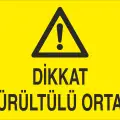 Dikkat Gürültülü Ortam İş Güvenliği Levhası