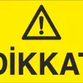 Dikkat İş Güvenliği Uyarı Levhası