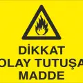 Dikkat Kolay Tutuşan Madde Levhası