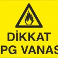Dikkat LPG Vanası Levhası
