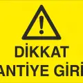 Dikkat Şantiye Girişi Uyarı Levhası