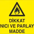Dikkat Yanıcı ve Parlayıcı Madde Levhası