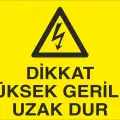 Dikkat Yüksek Gerilim Uzak Dur Levhası Elektrik İş Güvenliği