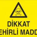 Dikkat Zehirli Madde Levhası
