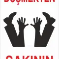 Düşmekten Sakının İş Güvenliği Levhası