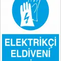 Elektrikçi Eldiveni Giy İş Güvenliği Levhası