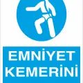 Emniyet Kemerini Kullan İş Güvenliği Levhası