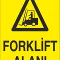 Forklift Alanı İş Güvenliği Uyarı Levhası