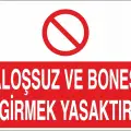 Galoşsuz ve Bonesiz Girmek Yasaktır Levhası