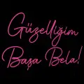Güzelliğim Başa Bela Yazılı Neon Led