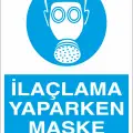 İlaçlama Yaparken Maske Kullan İş Güvenliği Levhası