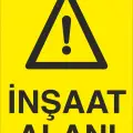 İnşaat Alanı Uyarı Levhası