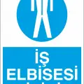 İş Elbisesi Giyiniz İş Güvenliği Levhası