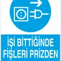 İşi Bitirince Fişleri Prizden Çıkar Levhası