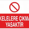 İskelelere Çıkmak Yasaktır Uyarı Levhası