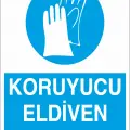 Koruyucu Eldiven Kullan İş Güvenliği Levhası