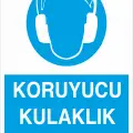 Koruyucu Kulaklık Tak İş Güvenliği Levhası