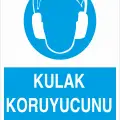 Kulak Koruyucunu Kullan İş Güvenliği Levhası
