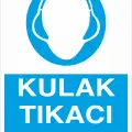 Kulak Tıkacı Kullan İş Güvenliği Levhası