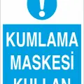 Kumlama Maskesi Kullan İş Güvenliği Levhası