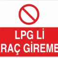 LPG’li Araç Giremez Levhası