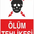 Ölüm Tehlikesi Levhası Elektrik İş Güvenliği