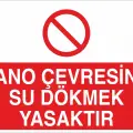 Pano Çevresine Su Dökmek Yasaktır Levhası