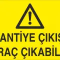 Şantiye Çıkışı Araç Çıkabilir Uyarı Levhası