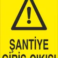 Şantiye Giriş-Çıkışı Yönlendirme Levhası
