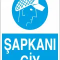 Şapkanı Giy İş Güvenliği Levhası