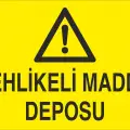 Tehlikeli Madde Deposu Levhası Ünlem Simgeli