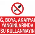 Yağ, Boya, Akaryakıt Yangınlarında Su Kullanmayın Levhası