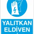 Yalıtkan Eldiven Giy İş Güvenliği Levhası