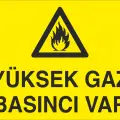 Yüksek Gaz Basıncı Var Levhası