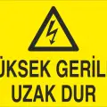 Yüksek Gerilim Uzak Dur Levhası Elektrik İş Güvenliği