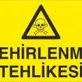 Zehirlenme Tehlikesi Levhası
