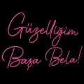 Güzelliğim Başa Bela Yazılı Neon Led