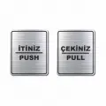 İtiniz Çekiniz Metal Etiket Uyarı Yönlendirme Levhası